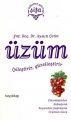 ÜZÜM (İYİLEŞTİRİR, GÜZELLEŞTİRİR)