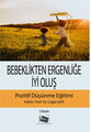 Bebeklikten Ergenliğe İyi Oluş Pozitif Düşünme Eğitimi