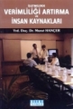  İşletmelerde Verimliliği Artırma ve İnsan Kaynakları