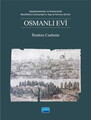 OSMANLI EVİ - Seyahatnameler ve Gravürlerde, Neolitikten Cumhuriyet’e, Yapı ve Formun Evrimi