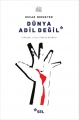 Dünya Adil Değil