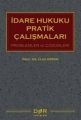 İdare Hukuku Pratik Çalışmaları 2.Baskı