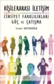 Kişilerarası İletişim Cinsi.Fark.Güç