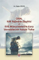 OHAL KHK Rejiminin Eleştirisi ve KHK Müeyyidelerine Karşı İzlenebilecek Hukuki Yollar