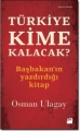 Türkiye Kime Kalacak