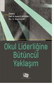 Okul Liderliğine Bütüncül Yaklaşım