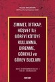 Zimmet, İrtikap, Rüşvet ile Görevi Kötüye Kullanma, Direnme, Görevli ve Görev Suçları
