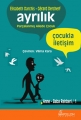Ayrılık & Parçalanmış Ailede Çocuk