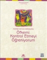 Öfkemi Kontrol Etmeyi Öğreniyorum