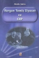  Vurgun Yemiş Siyaset ve CHP