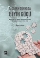Modern Dünyada Beyin Göçü Modern ve Post-Modern Yaklaşımlar Üzerinden Dünyada ve Türkiye'de Beyin Göçü