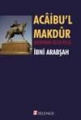 Acâibu’l Makdur (Bozkırdan Gelen Bela)
