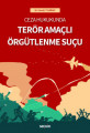 TERÖR AMAÇLI ÖRGÜTLENME SUÇU