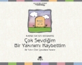 Çok Sevdiğim Bir Yakınımı Kaybettim