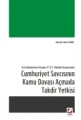 Cumhuriyet Savcısının Kamu Davası Açmada Takdir Yetkisi