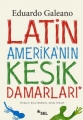 Latin Amerika'nın Kesik Damarları