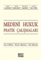 Medeni Hukuk Pratik Çalışmaları