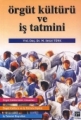 Örgüt Kültürü Ve İş Tatmini