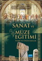 SANAT ve MÜZE EĞİTİMİ - Teori ve Uygulamalar