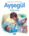 Ayşegül 36 - Küçük Anne 4.Baskı