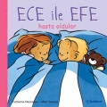 Ece ile Efe Hasta Oldular