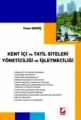 Kent İçi ve Tatil Siteleri Yöneticiliği ve İşletmeciliği
