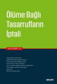 ÖLÜME BAĞLI TASARRUFLARIN İPTALİ