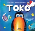 Toko - Küçük Bir Kuşun Büyük Gagasıyla Barışma Hikayesi 2.Baskı