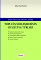Toplu İş Sözleşmesinin Düzeyi ve Türleri
