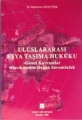 Uluslararası Eşya Taşıma Hukuku