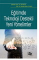  Eğitimde Teknoloji Destekli Yeni Yönelimler