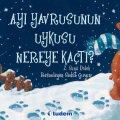 Ayı Yavrusunun Uykusu Nereye Kaçtı ?