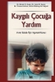 Kaygılı Çocuğa Yardım