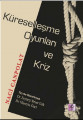 Küreselleşme Oyunları ve Kriz