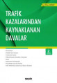 Trafik Kazalarından Kaynaklanan Davalar