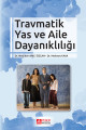  Travmatik Yas ve Aile Dayanıklılığı