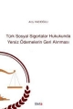 Türk Sosyal Sigortalar Hukukunda Yersiz Ödemelerin Geri Alınması