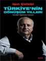 Türkiye’nin Dönüşüm Yılları