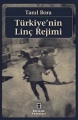 Türkiye'nin Linç Rejimi