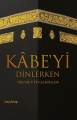 KABE'Yİ DİNLERKEN