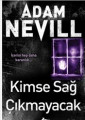 Kimse Sağ Çıkmayacak