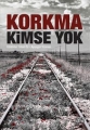  Korkma Kimse Yok