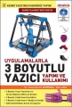 Uygulamalarla 3 Boyutlu Yazıcı Yapıımı ve Kullanımı