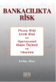  Bankacılıkta Risk