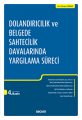 Dolandırıcılık ve Belgede Sahtecilik Davalarında Yargılama Süreci