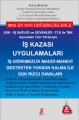 İş Kazası Uygulamaları
