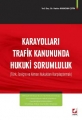 KARAYOLLARI TRAFİK KANUNUNDA HUKUKİ SORUMLULUK