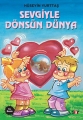  Sevgiyle Dönsün Dünya