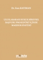 Uluslararası Hukuk Bİreysel Başvuru Prosedürü İçinde Mağdur Statüsü