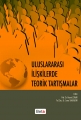 Uluslararası İlişkilerde Teorik Tartışmalar